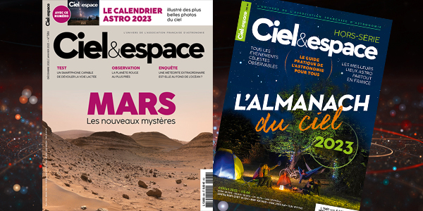 Magazine Ciel & espace 586 et l'Almanach du ciel 2023. © C&E