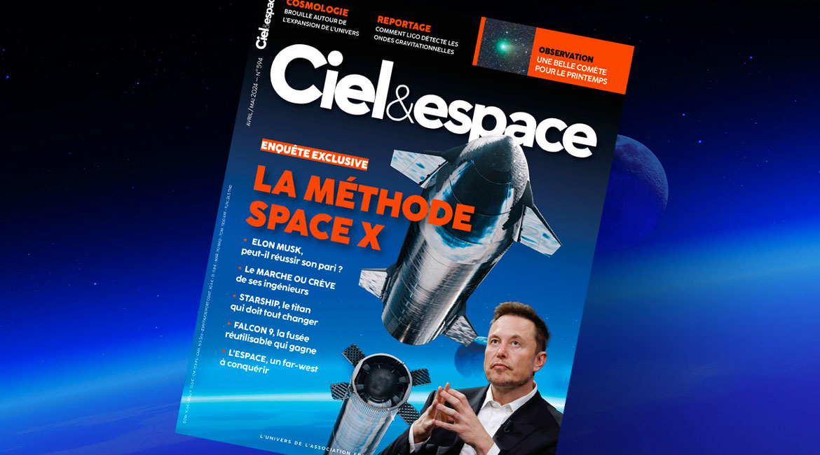 En une du nouveau Ciel & espace n°594 : Enquête exclusive sur la méthode Space X