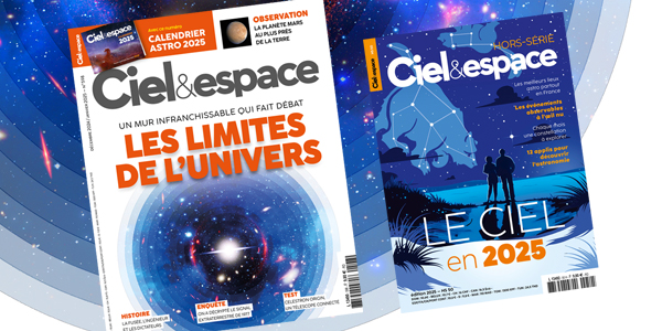 Ciel & espace 598, avec le Calendrier 2025. Hors-série 50 “Le ciel en 2025”. © C&E