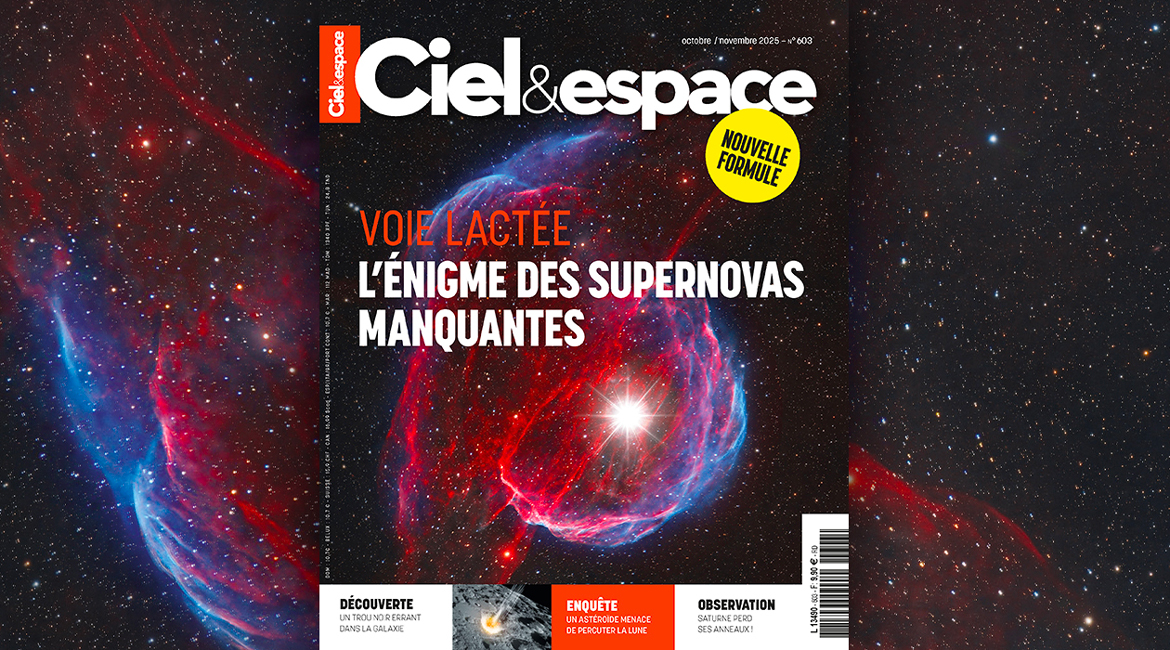 Pourquoi nous ne voyons pas de supernovas dans la Voie lactée, c'est le dossier du Ciel & espace 603